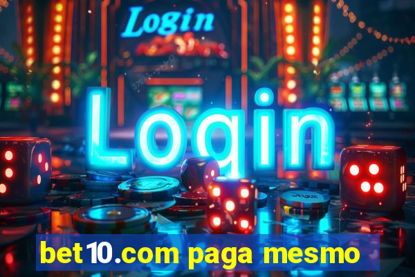 bet10.com paga mesmo